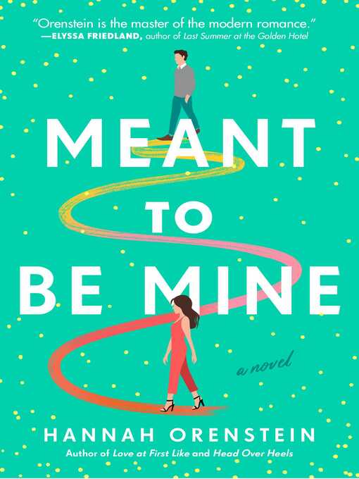 Title details for Meant to Be Mine by Hannah Orenstein - Available